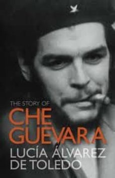the story of che guevara-lucia alvarez de toledo-9781849160407