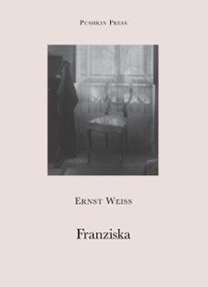 franziska (ebook)-ernst weiss-9781908968807