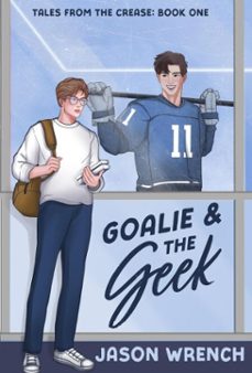 goalie &amp; the geek (ebook)-jason wrench-9781971739007