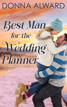 best man for the wedding planner-donna alward-9781989132807