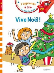 j apprends a lire avec sami et julie - vive noel ! niveau 1-9782012903807