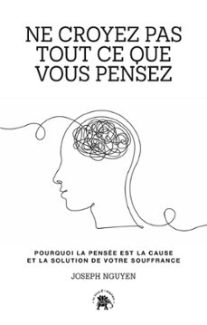 ne croyez pas tout ce que vous pensez (ebook)-joseph nguyen-9782017230007