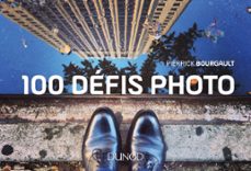100 defis photo (ebook)-pierrick bourgault-9782100770007