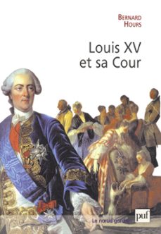 louis xv et sa cour (ebook)-bernard hours-9782130737407