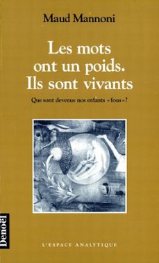 les mots ont un poids. ils sont vivants (ebook)-maud mannoni-9782207103807