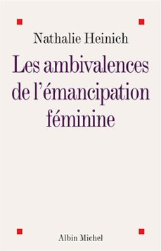 les ambivalences de l'emancipation feminine (ebook)-nathalie heinich-9782226339607