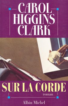 sur la corde (ebook)-carol higgins clark-9782226376107
