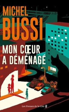 mon coeur a demenage-michel bussi-9782258208407