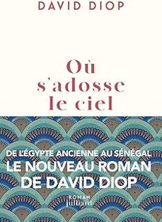 où s'adosse le ciel-david diop-9782260057307