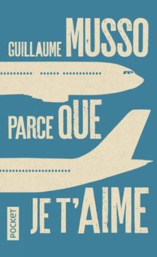 parce que je t aime-guillaume musso-9782266276207