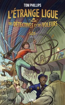l'etrange ligue des detectives et des voleurs - tome 2 : s.o.s. (ebook)-tom phillips-9782266345507