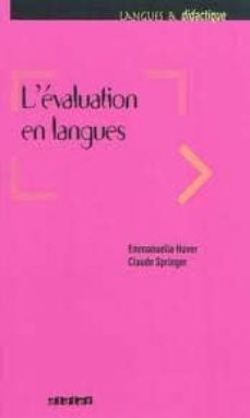 l evaluation en langues: nouveaux enjeux et perspectives-emmanuelle huver-claude springer-9782278064007