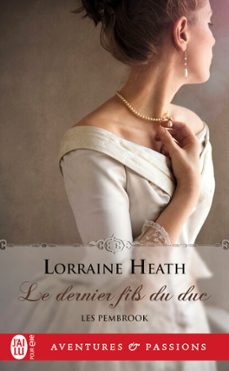 les pembrook (tome 3) - le dernier fils du duc (ebook)-lorraine heath-9782290261507