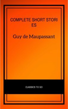complete short stories (ebook)-guy de maupassant-9782291008507