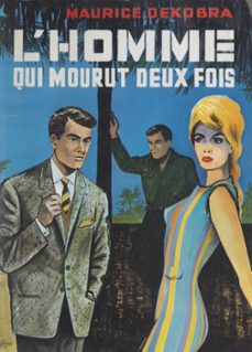 l'homme qui mourut deux fois (les vestales du veau d'or) (ebook)-maurice dekobra-9782307200307