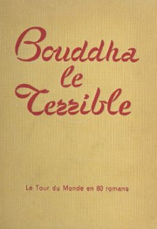 bouddha le terrible (ebook)-maurice dekobra-9782307531807