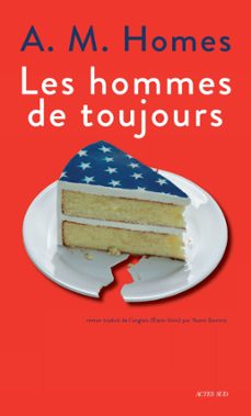 les hommes de toujours (ebook)-a. m. homes-9782330198107