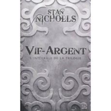 vif-argent: l integrale de la trilogie-stan nicholls-9782352947707