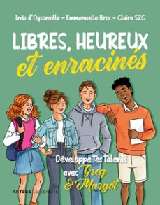 libres, heureux et enracines (ebook)-inès d'oysonville-emmanuelle bros-9782357704107