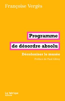 programme de desordre absolu (ebook)-françoise verges-9782358723107