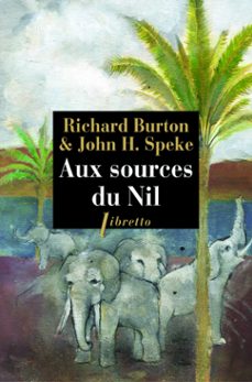 aux sources du nil (ebook)-john hanning speke-richard francis burton-9782369142607