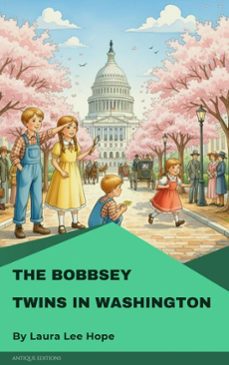 the bobbsey twins in washington (ebook)-laura lee hope-9782379264207