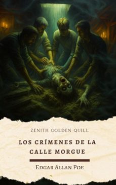 los crimenes de la calle morgue (ebook)-edgar allan poe-zenith golden quill-9782384237807