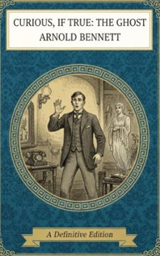 the ghost (ebook)-arnold bennett-9782387176707