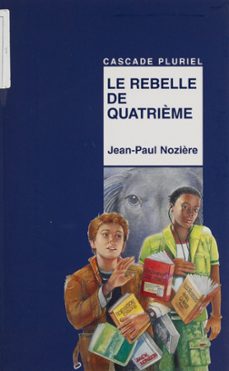 le rebelle de quatrième (ebook)-jean paul noziere-9782402011907