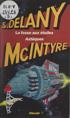 la fosse aux etoiles (ebook)-samuel r. delany-vonda n. mcintyre-9782402324007