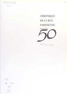 chronique de la rue parisienne : les années 50-jean louis celati-pierre cavillon-9782402370707
