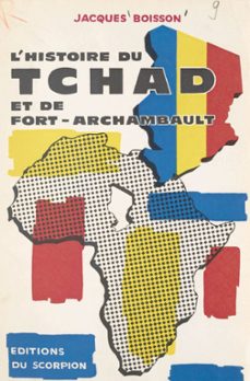 l'histoire du tchad et de fort-archambault (ebook)-jacques boisson-9782402537407