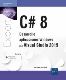 c@ 8: desarrolle aplicaciones windows con visual studio 2019-jerome hugon-9782409028007