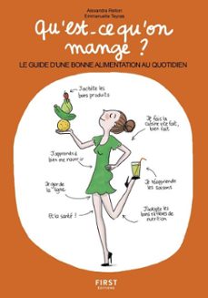 qu'est-ce qu'on mange ? le guide d'une bonne alimentation au quotidien (ebook)-alexandra retion-emmanuelle teyras-9782412038307