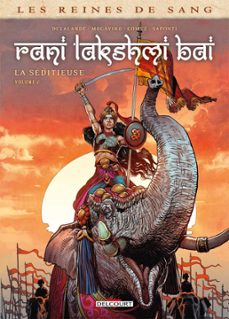 les reines de sang - rani lakshmi bai, la seditieuse t02 (ebook)-simona mogavino-arnaud delalande-9782413060307