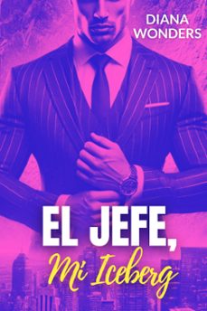el jefe, mi iceberg (ebook)-emma j.s scott-9782591127007