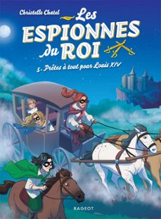 les espionnes du roi - pretes a tout pour louis xiv (ebook)-christelle chatel-9782700282207