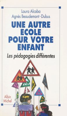 une autre ecole pour votre enfant (ebook)-laura alcoba-agnes beaudemont dubus-9782705007607