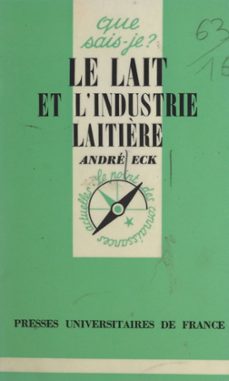 le lait et l'industrie laitière (ebook)-andre eck-9782705939007