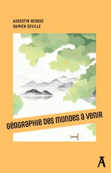 géographie des mondes à venir (ebook)-augustin berque-damien deville-9782708255807