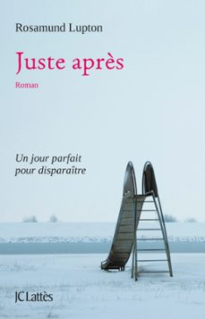 juste après (ebook)-rosamund lupton-9782709646307