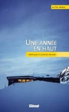 une annee en haut: chroniques d un refuge ordinaire-cyril azouvi-9782723476607