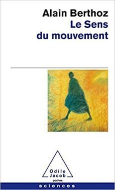 le sens du mouvement-alain berthoz-9782738129307