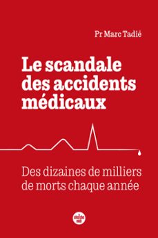 le scandale des accidents médicaux (ebook)-marc tadié-9782749184807