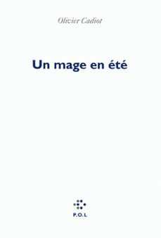 un mage en été-olivier cadiot-9782818004807