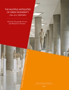 the multiple antiquities of greek modernity (19th21st century) (ebook)-9782869587007