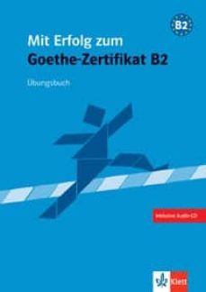 mit erfolg zum goethe-zertifikat b2 (cuaderno de ejercicios + cd)-9783126758307