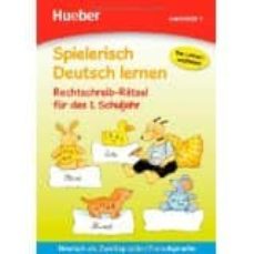 spielerisch deutsch lernen: rechtschreib-ratsel fur das 1. schuljahr-9783191394707