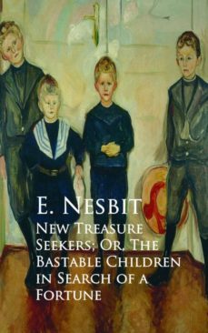 new treasure seekers; or, the bastable children in search of a fortune (ebook)-e. nesbit-9783736409507