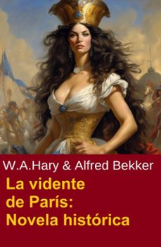 la vidente de paris: novela historica (ebook)-alfred bekker-w. a. hary-9783745240207
